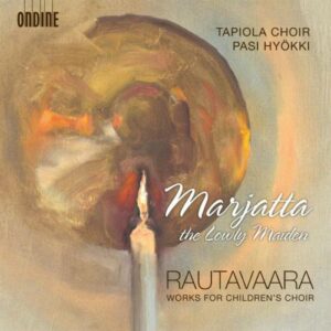 Einojuhani Rautavaara : Marjatta the Lowly Maiden/The Carpenter's Son/...