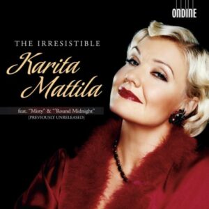 The irresistable Karita Mattila