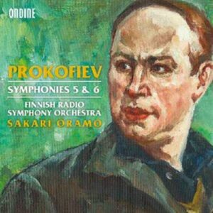 Prokofiev : Symphonies n°5, 6. Oramo.