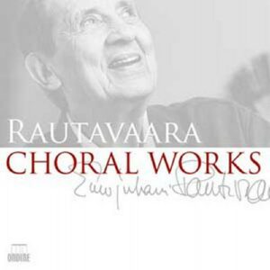 Einojuhani Rautavaara : Œuvres chorales
