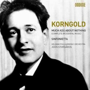 Korngold :Beaucoup de bruit pour rien, op.11. Storgards.