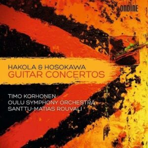Kimmo Hakola - Toshio Hosokawa : Concertos pour guitare