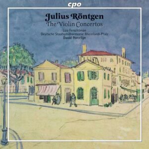 Julius Roentgen : Violin Concertos/Ballad for Violin &amp; Orchestra