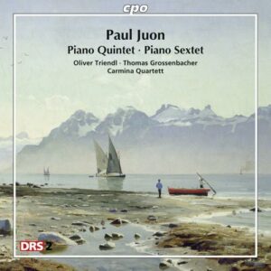 Paul Juon : Piano Quintet op.44/Piano Sextet op. 22