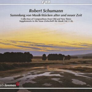 Schumann : Pièces musicales des temps anciens et nouveaux.