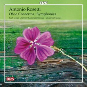 Antonio Rosetti : Two Oboe Concertos and Two Symphonies