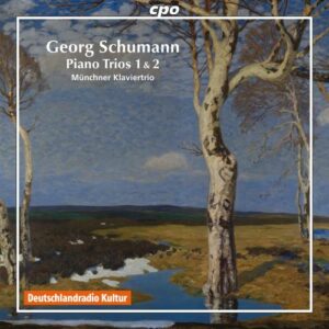 Georg Schumann : Piano Trios Nos. 1 & 2