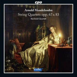 Arnold Mendelssohn : String Quartets Op.67 & Op.83