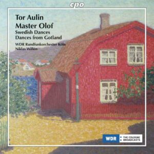 Aulin : Master Olof - Danses suédoises - Danses de Gotland. Willen.
