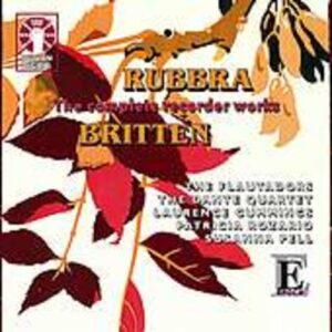 Rubbra, Edmund / Benjamin Britten: The Complete Recorder Works