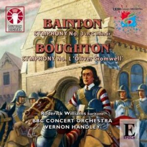 Bainton, Edgar / Boughton, Rutland: Symphony 3 & Oliver Cromwell