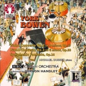 Bowen, York: Piano Concerto Nos 2 & 3