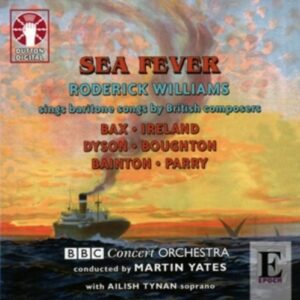 Bax / Ireland / Dyson / Boughton Ea: Sea Fever - British Baritone Songs