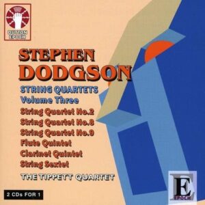 Stephen Dodgson: Stephen Dodgson String Quartets Volume 3