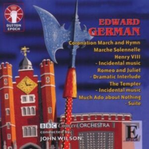 Edward German: Edward German - Henry Viii - Incidental Music & Da