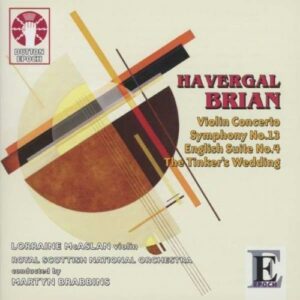 Havergal Brian : Symphonie n° 13 - Conc violon. McAslan, Brabbins.