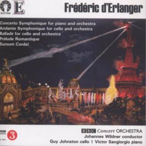 D'Erlanger, Frederic: Concertos & Orchestral Music - Frederic D'Erlang