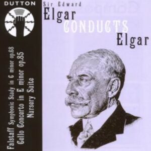 Elgar, Sir Edward: Conducts Elgar