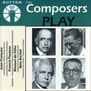 Francaix / Poulenc / Falla / Bartok: The Composers Play