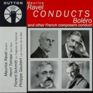 Ravel / Tomasi / Schmitt / Gaubert: Conducts Bolero & Other French Composers Conduct