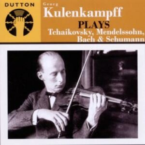 Tchaikovsky / Schumann / Mendelssoh: Georg Kulenkampff Plays Tchaikovsky,  Mendelssohn,