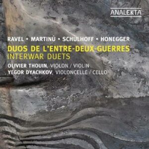 Ravel/Schulhoff/Martinu/Honegger : Interwar Duets for Violin and Cello