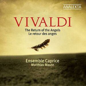 Vivaldi :  Le Retour des anges. Maute.