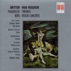 Wilfred Owen - Benjamin Britten - Mass Text : BRITTEN, B.: War Requiem / PENDERECKI, K.: Threnody To the Victims of Hiroshima / BERG, A.: Violin Concerto (Scherzer, Dresden Philharmonic, Kegel)