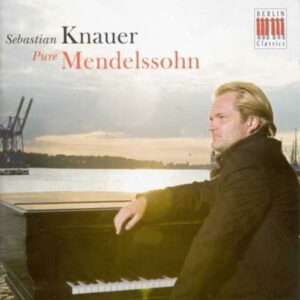 Mendelssohn : Pure Mendelssohn