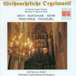 Johann Gottfried Walther - Andreas Kneller - Dieterich Buxtehude : CHRISTMAS ORGAN RECITAL (Prost)