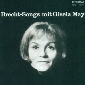Brecht : Brecht-Songs mit Gisela May
