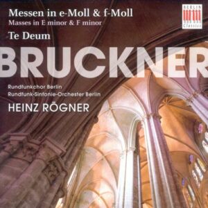 Bruckner : Messe Anton Bruckner - Pour les 80 ans de Heinz Rögner