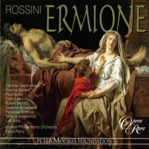 Rossini : Ermione.Giannattasio, Bardon. Parry.
