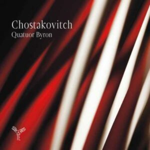 Chostakovitch : Quatuors à cordes. Quatuor Byron.