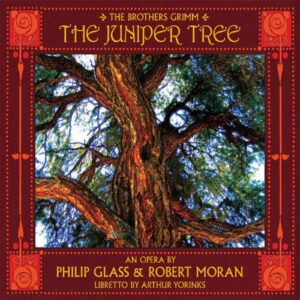 Philip/Moran, Robert Glass : The Juniper Tree