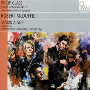 Philip Glass : Violin Concerto No. 2 The American Four Seasons