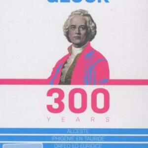 Gluck : 300 Years