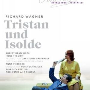 Wagner : Tristan und Isolde. Smith, Theorin, Schneider.