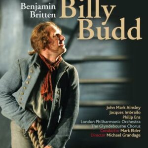 Britten : Billy Budd. Imbrailo, Ainsley, Ens, Elder.
