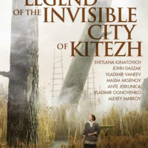 Rimski-Korsakov : La légende de la ville invisible de Kitège. Ignatovitch, Daszak, Vaneev, Albrecht.