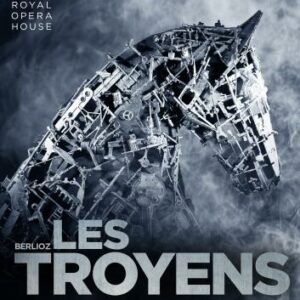 Berlioz : Les Troyens. Antonacci, Hymel, Westbroek, Capitanucci, Pappano.