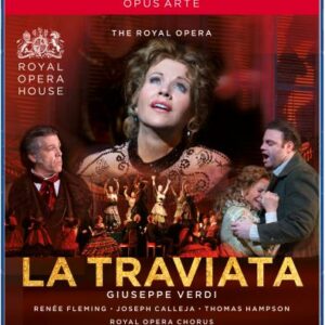 Verdi : La Traviata. Fleming , Calleja, Hampson, Pappano.