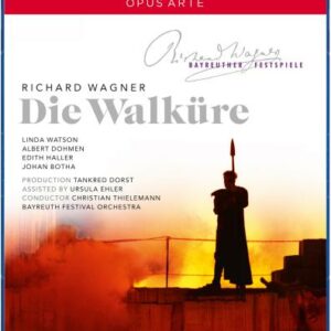 Wagner : La Walkyrie. Watson, Dohmen, Haller, Botha, Thielemann, Dorst.