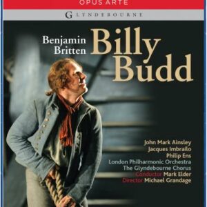 Britten : Billy Budd. Imbrailo, Ainsley, Ens, Elder.