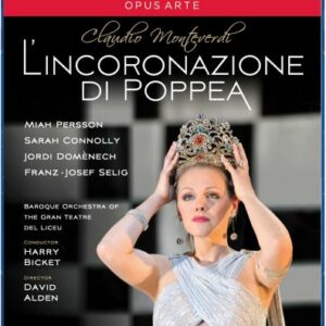 Monteverdi : L'incoronazione di Poppea. Persson, Connolly, Domenech, Selig, Bicket.