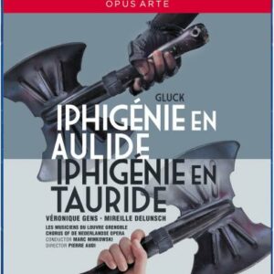 Gluck : Iphigénie en Aulide et en Tauride. Gens, Delunsch, Minkowski.