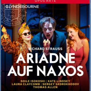 Strauss : Ariane à Naxos (Glyndebourne). Isokoski, Lindsay, Jurowski, Thoma.