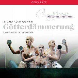 Richard Wagner : Le Crépuscule des Dieux. Gould, Lukas, Thielemann.
