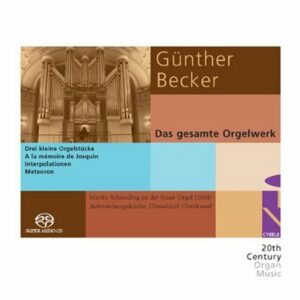 Günther Becker : The Complete Organ Works