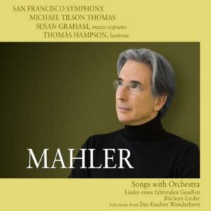 Mahler : Lieder avec orchestre. Graham, Tilson Thomas.